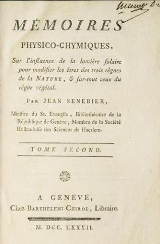 Mémoires physico-chimiques sur l'influence de la lumière solaire pour modifier les êtres des trois règnes de la nature, 1782